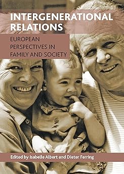 Intergenerational Relations: European Perspectives in Family and Society book cover