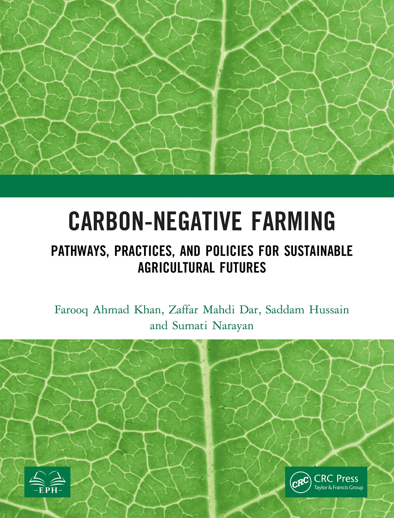 Carbon-Negative Farming: Pathways, Practices, and Policies for Sustainable Agricultural Futures