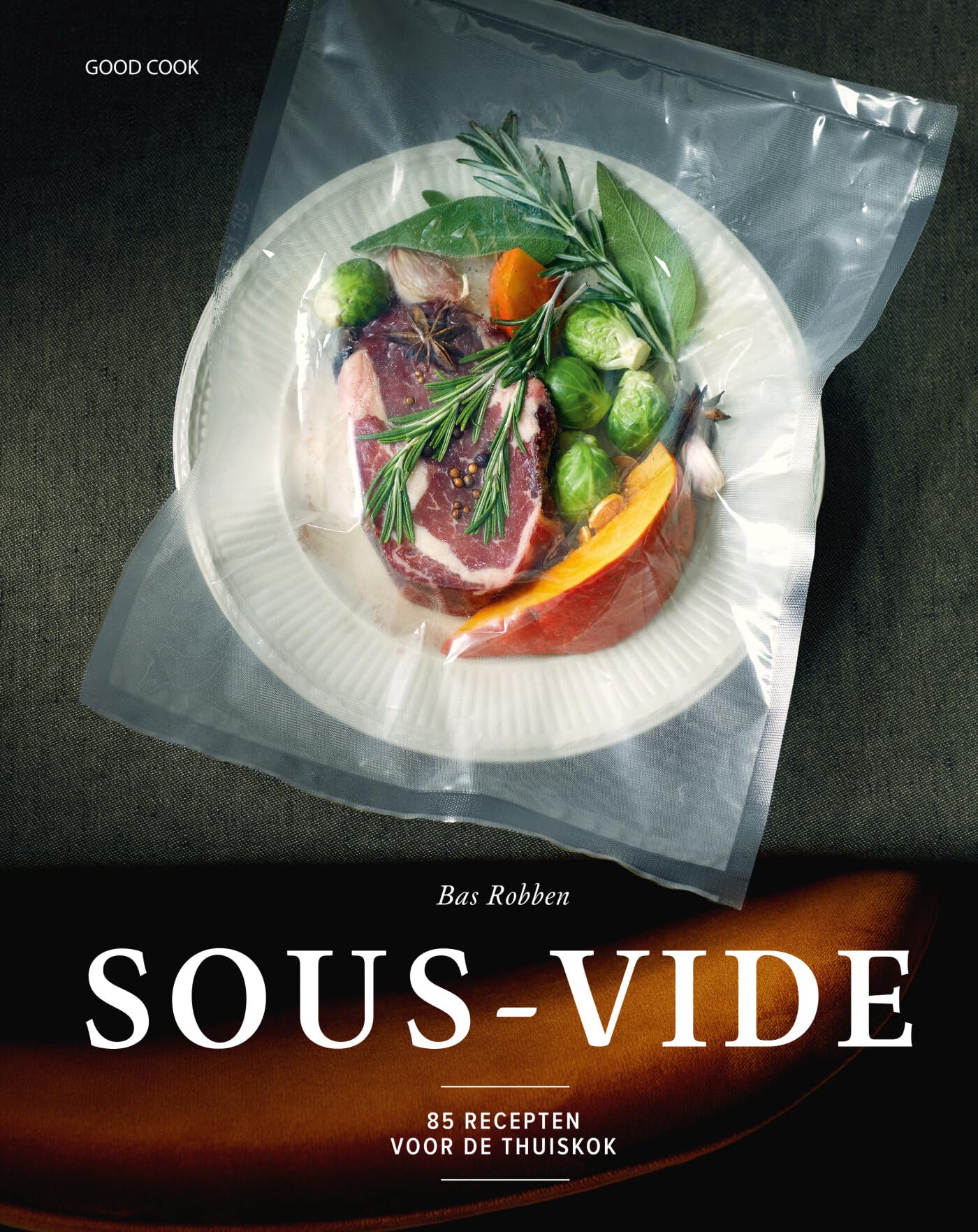 Sous-vide: 85 recepten voor de thuiskok