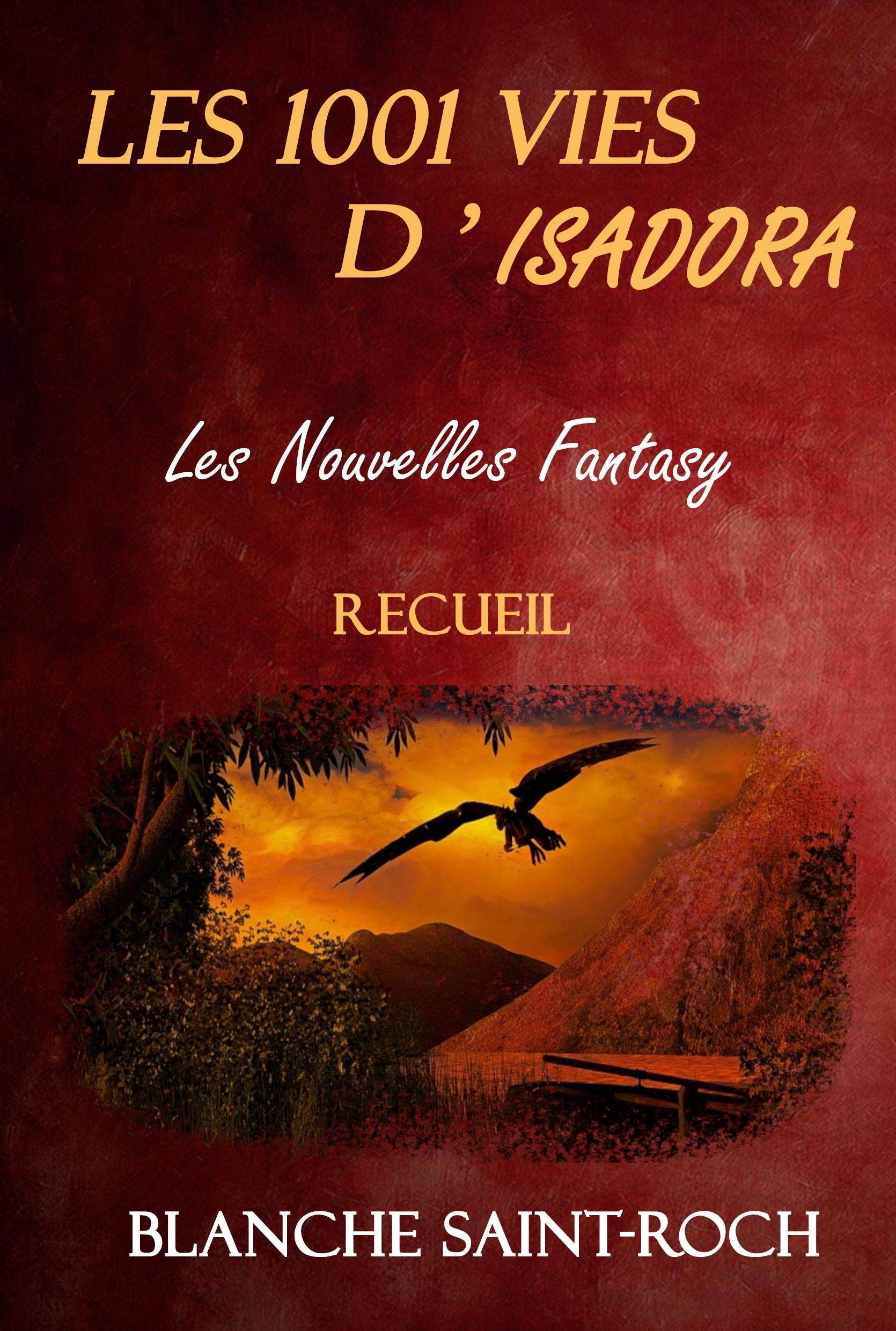 Les 1001 Vies d'Isadora : Les Nouvelles Fantasy: Recueil (French Edition)