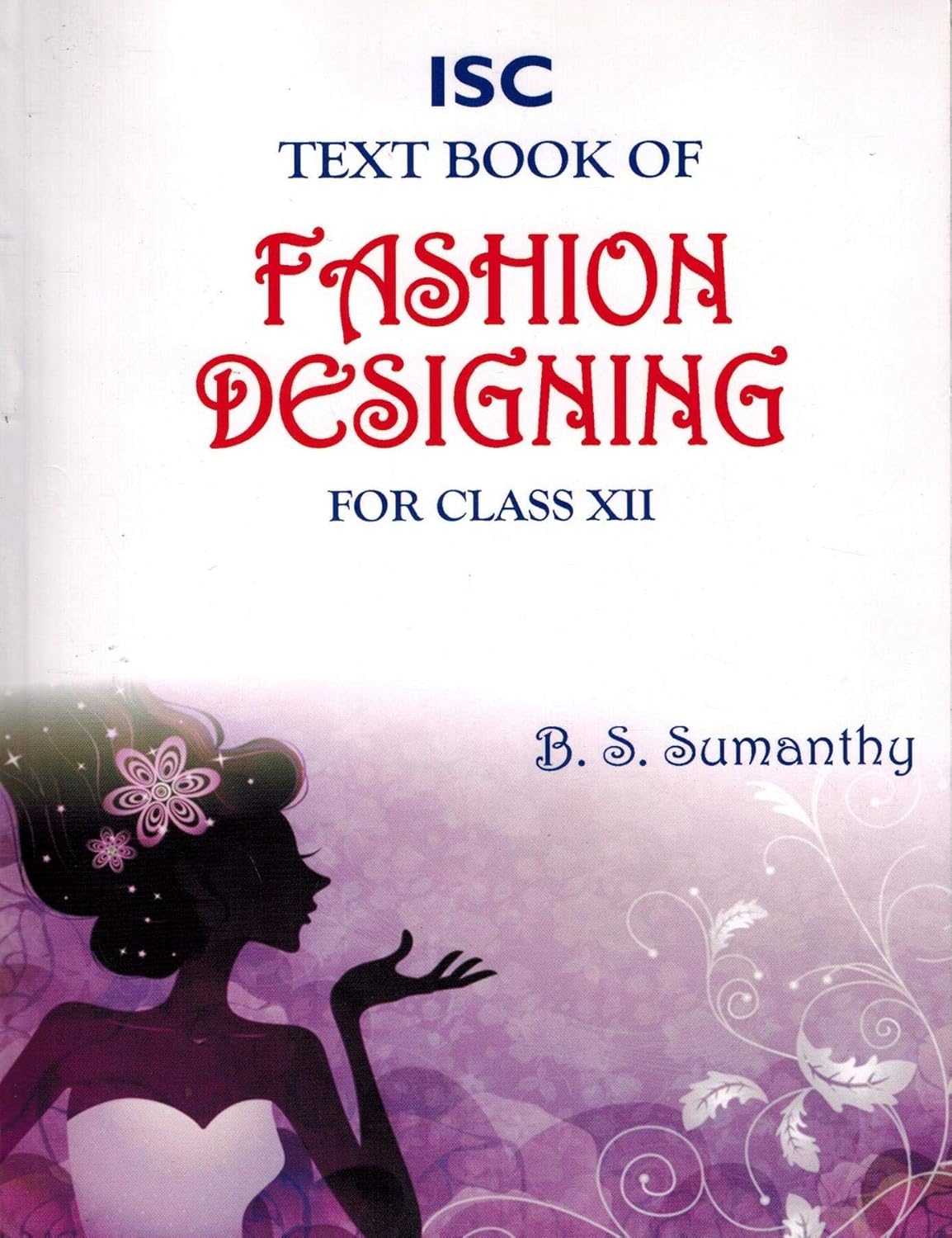 Fashion Designing Books Free Download Pdf 2026.ISC TextBook Of FASHION DESIGNING : BS Sumanthy: Amazon.in: Books