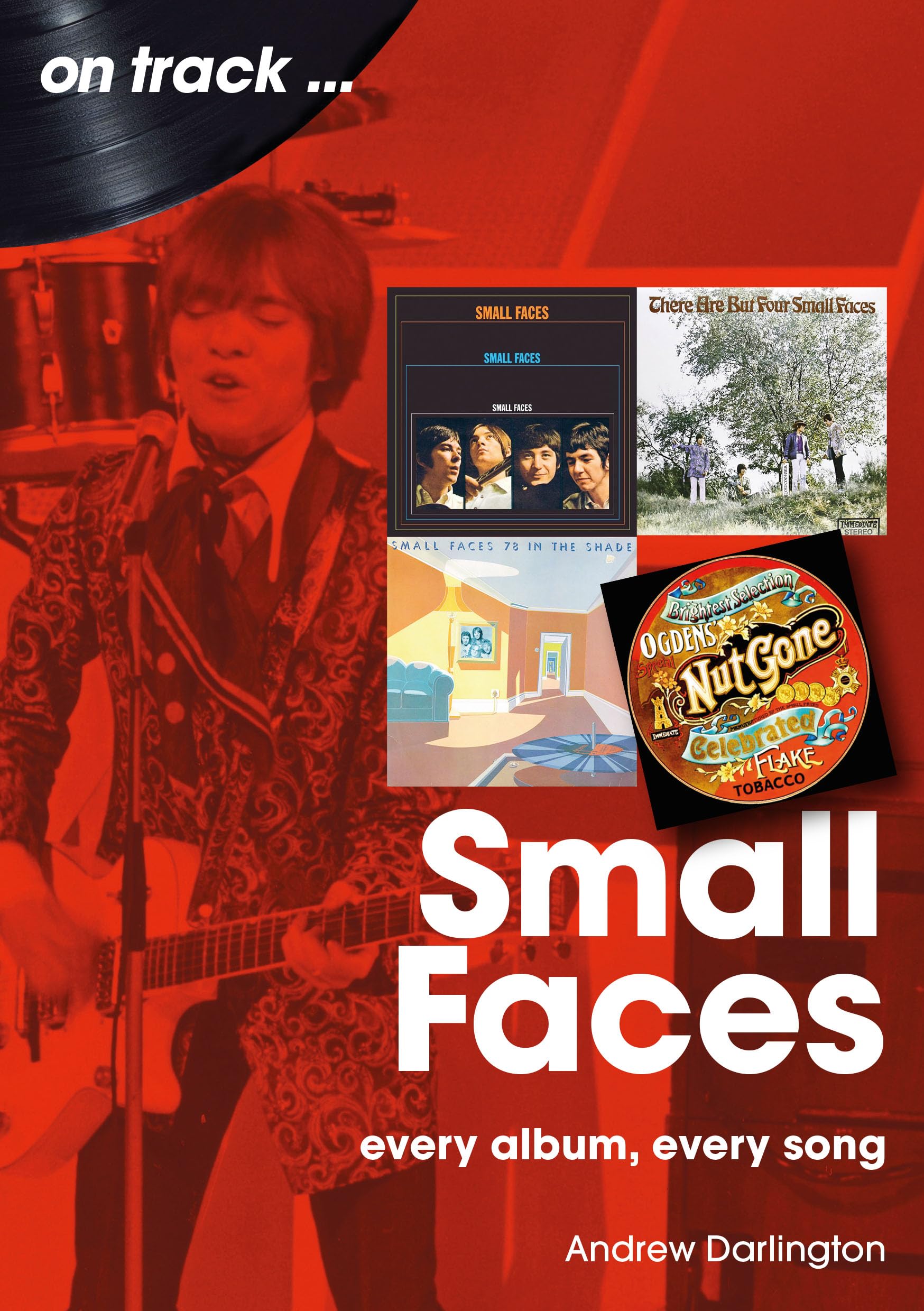 Small Faces and the Faces: Every Album, Every Song