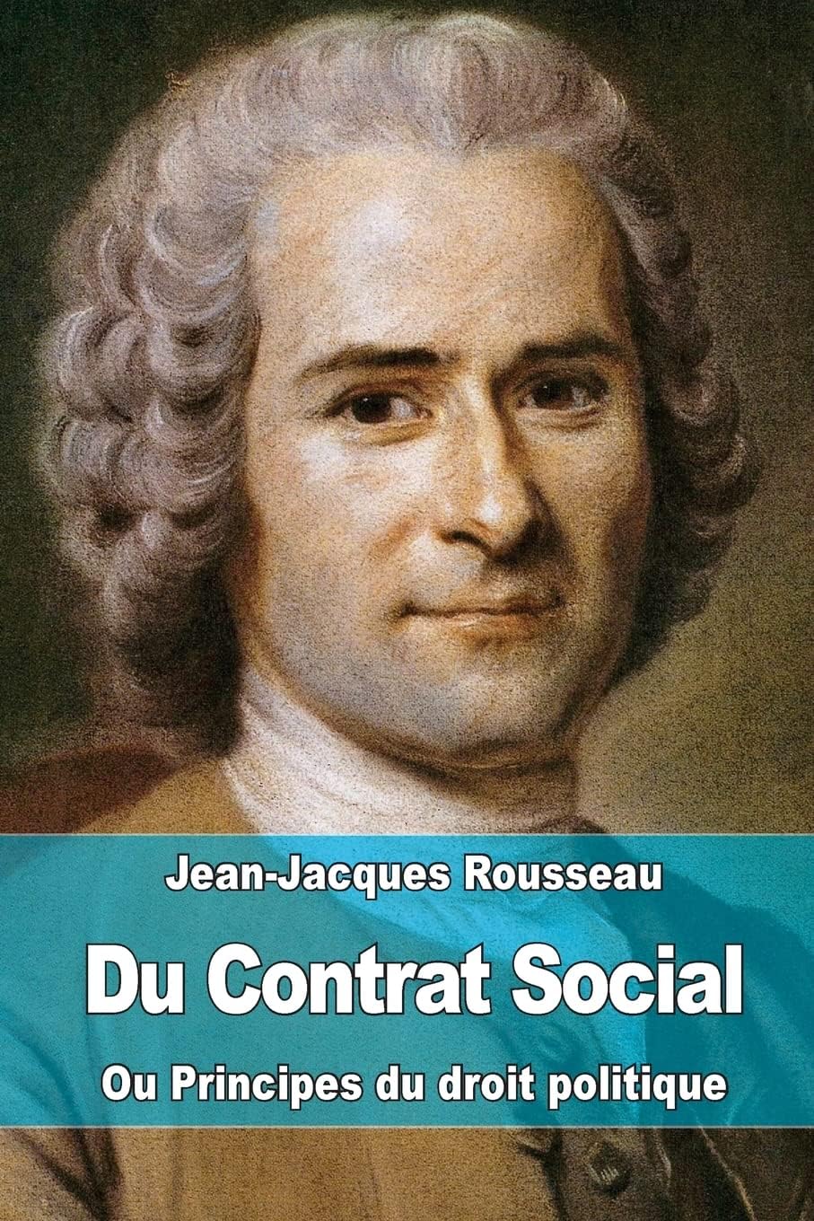 Du Contrat Social: ou Principes du droit politique (French Edition) Paperback – February 20, 2015