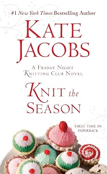 Knit the Season A Friday Night Knitting Club Novel