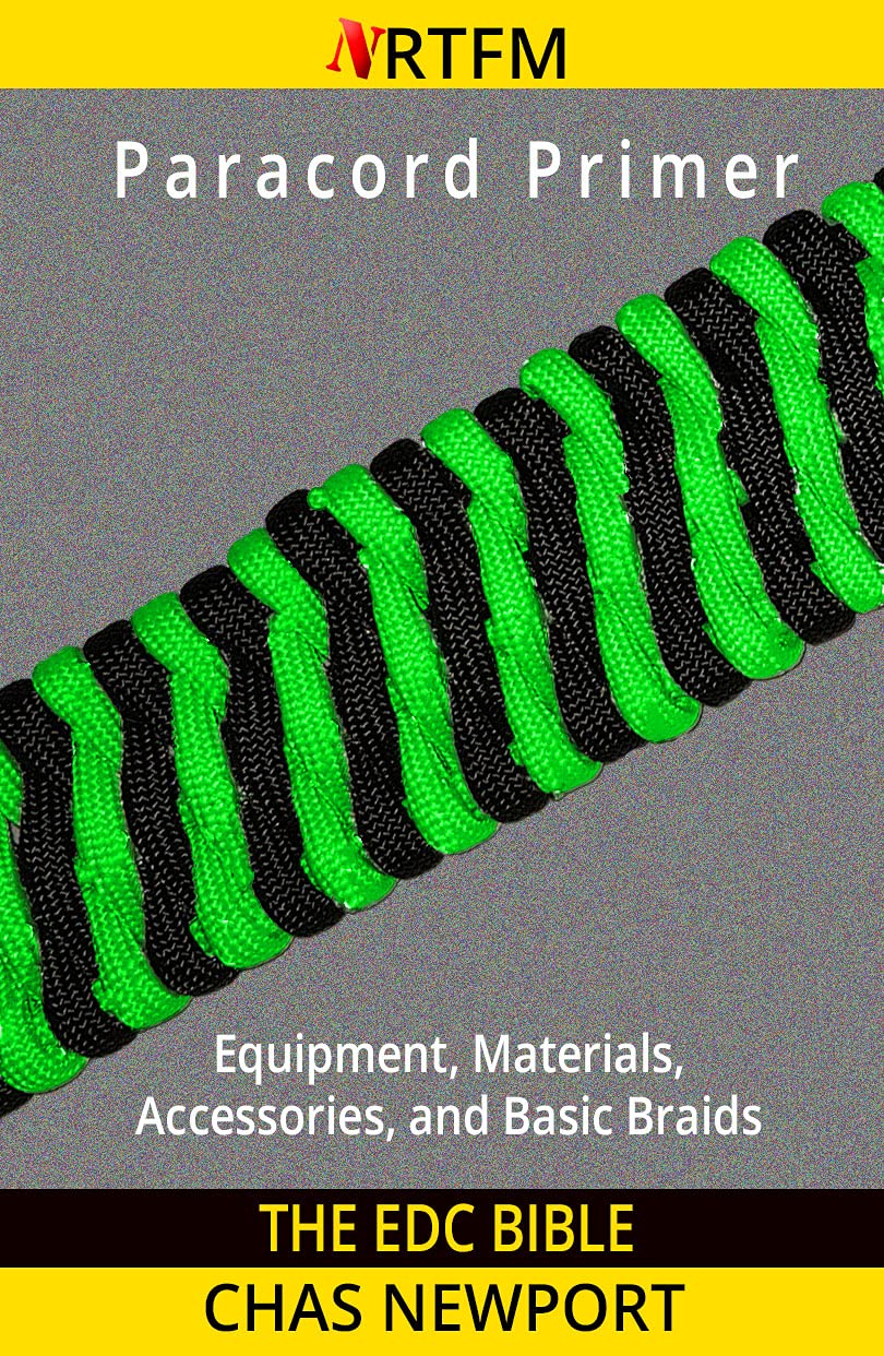 The EDC Bible: Paracord Primer: Equipment, Materials, Accessories, and Basic Braids