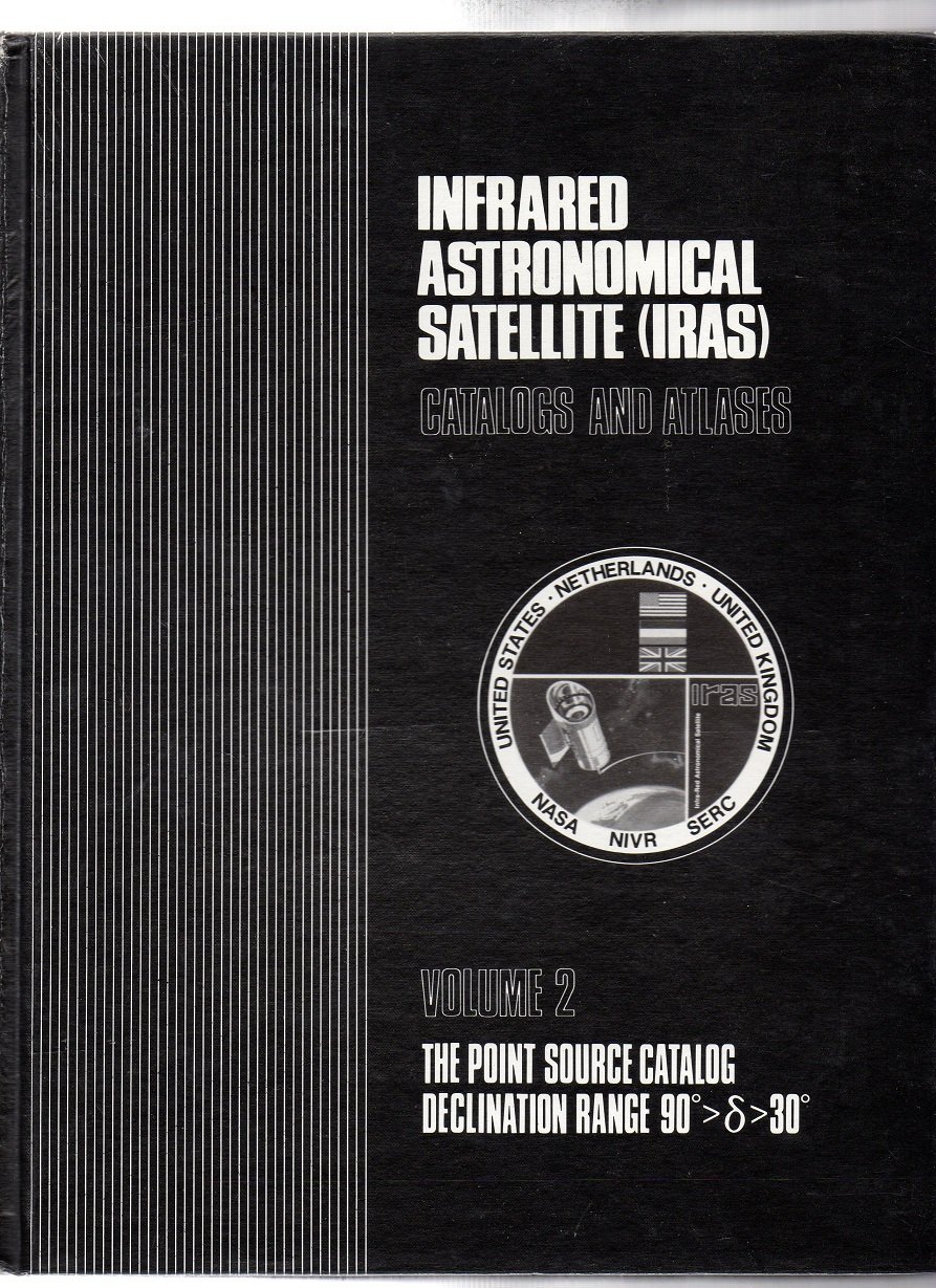 Infrared Astronomical Satellite (Iras) Catalogs and Atlases Volume 2