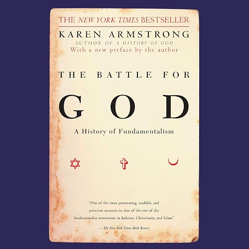 The Battle for God: A History of Fundamentalism