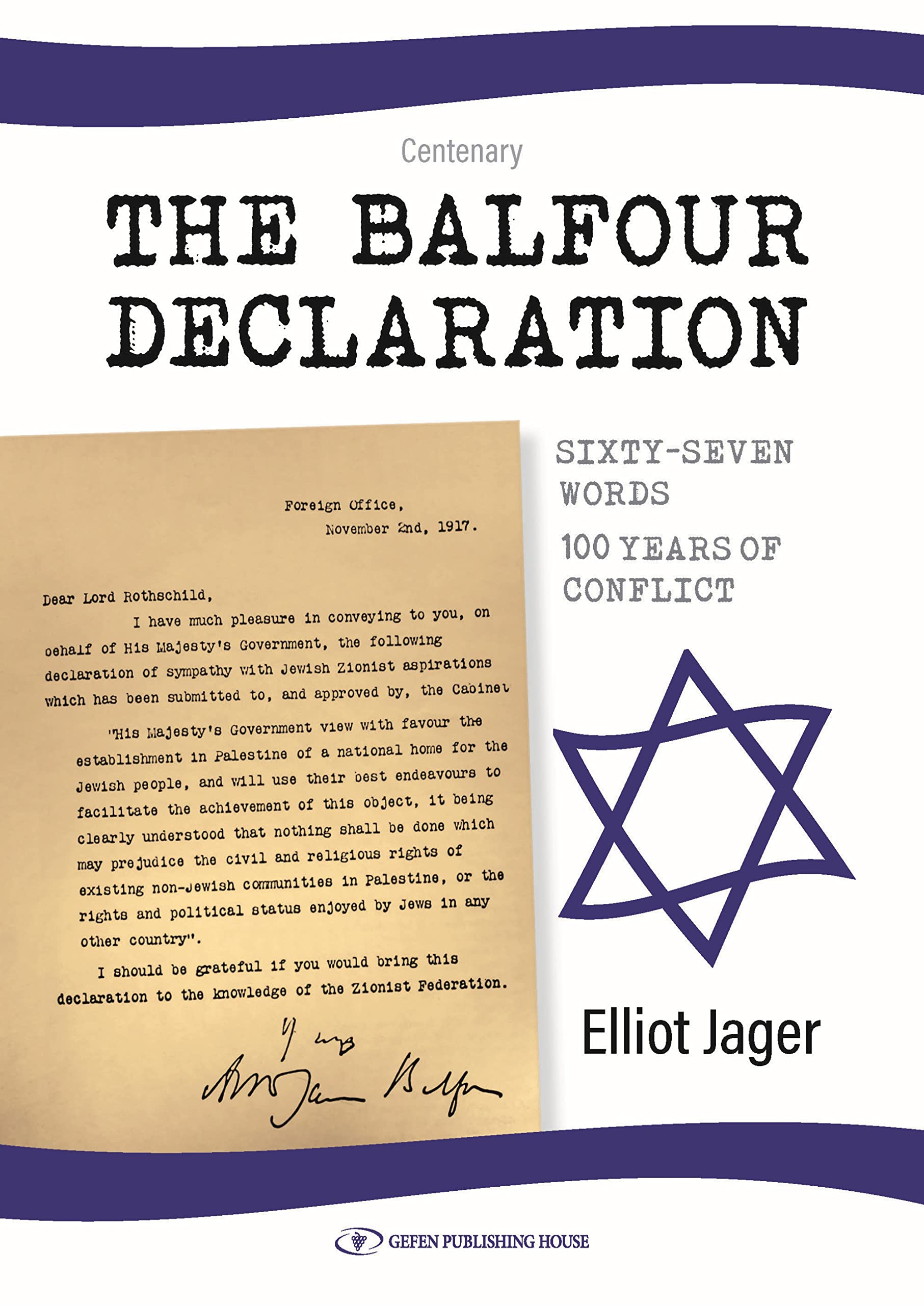 The Balfour Declaration: 67 Words: 100 Years of Conflict: 7 (Israel)
