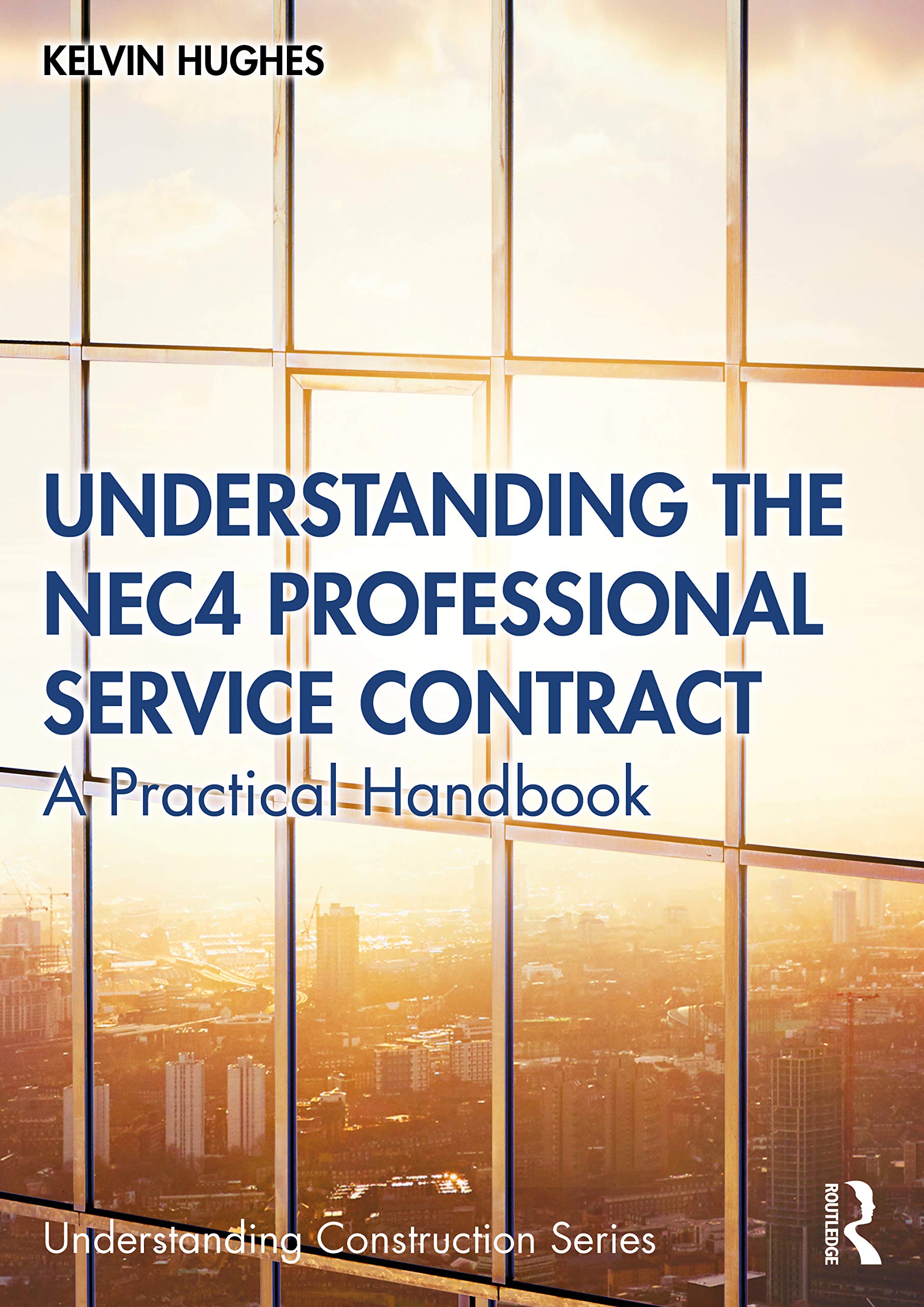 Understanding the NEC4 Professional Service Contract - 9780367896027