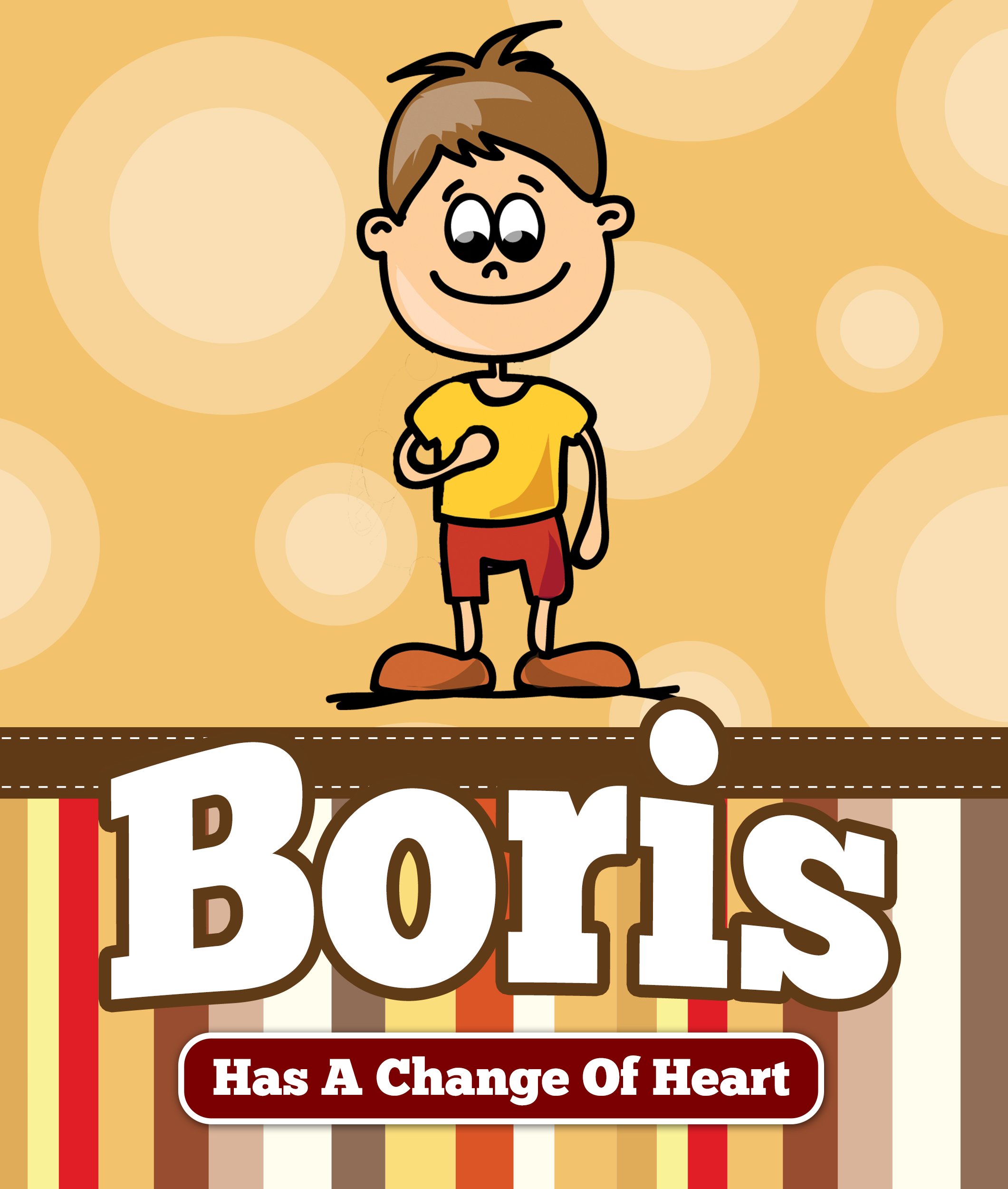 Boris Has a Change Of Heart: Children's Books and Bedtime Stories For Kids Ages 3-8 for Good Morals (Books For Kids Series)