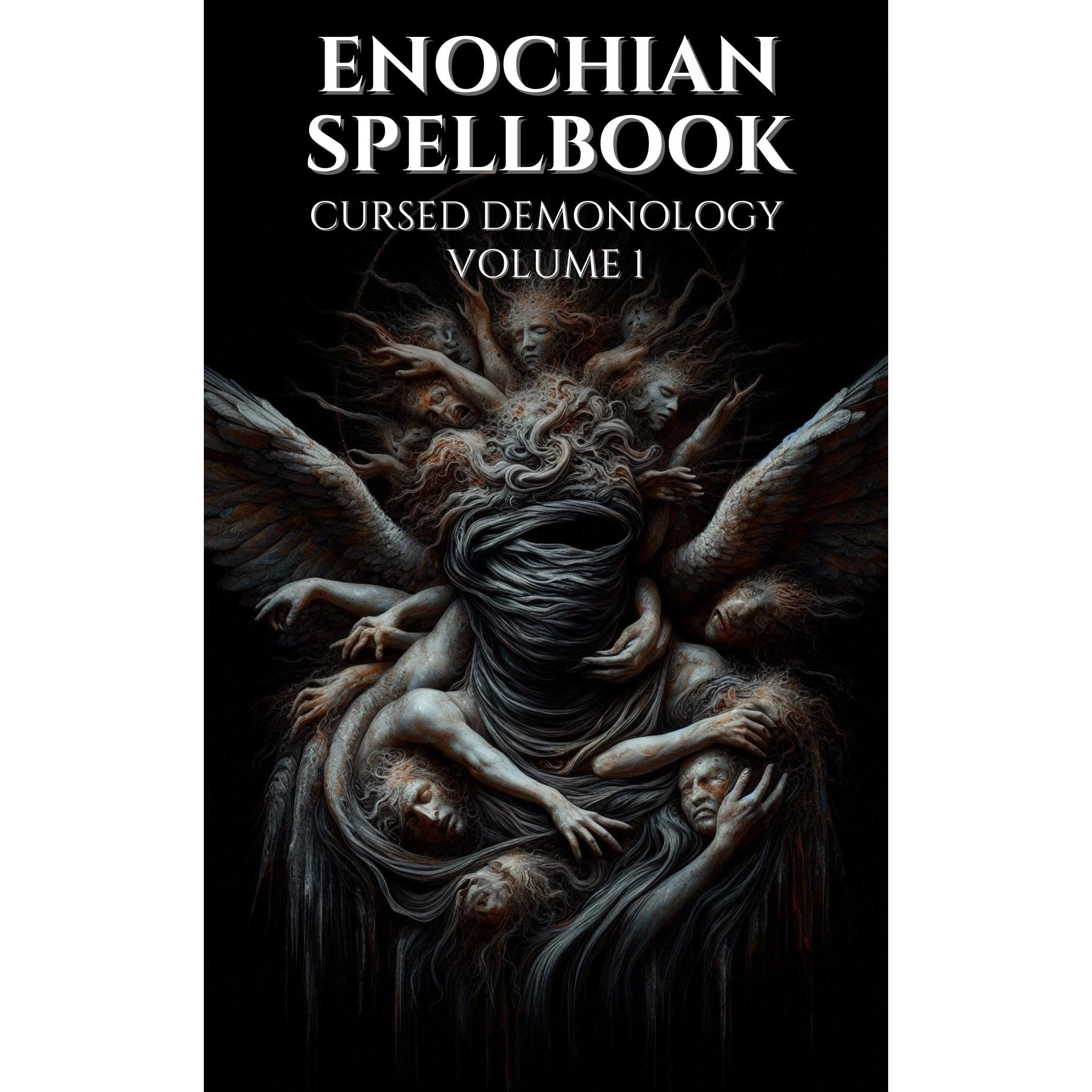 Enochian Spellbook Cursed Demonology Volume 1