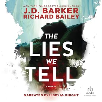 The Lies We Tell Audiobook by Richard Bailey episode artwork