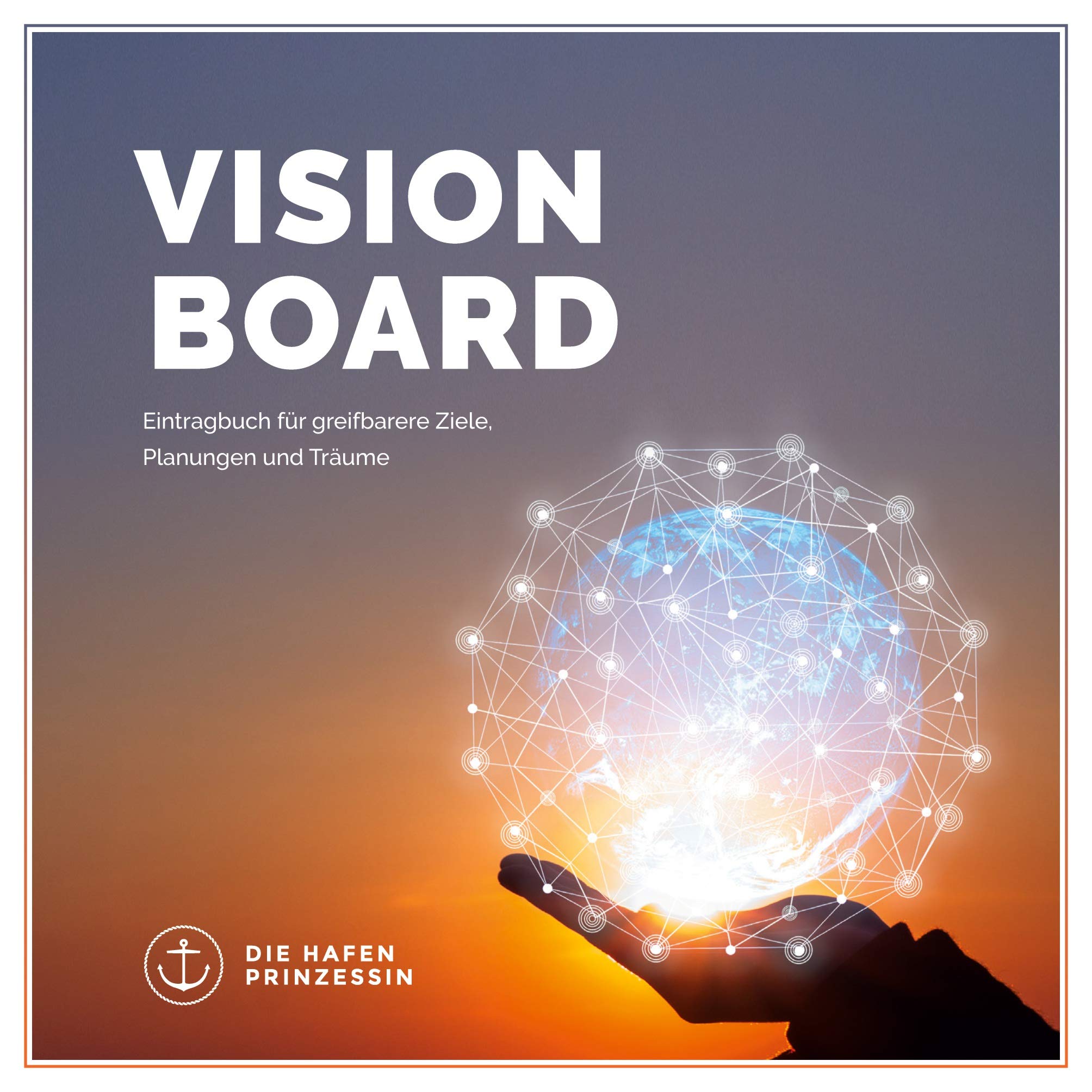 Hafenprinzessin Vision Board Buch Visionen und Ziele