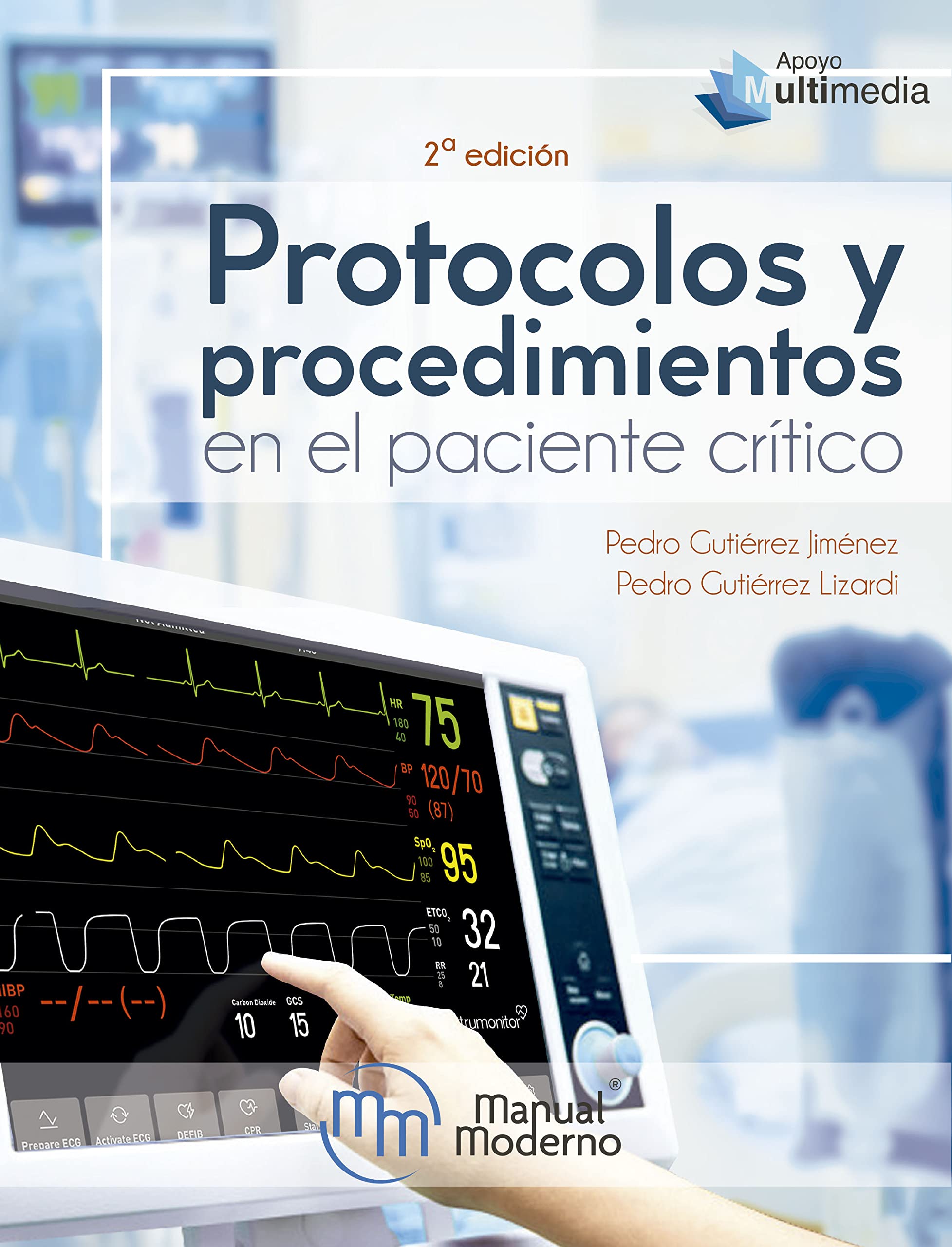 Protocolos y procedimientos en el paciente crítico: Gutiérrez Lizardi, Pedro; Gutiérrez Jiménez, Pedro