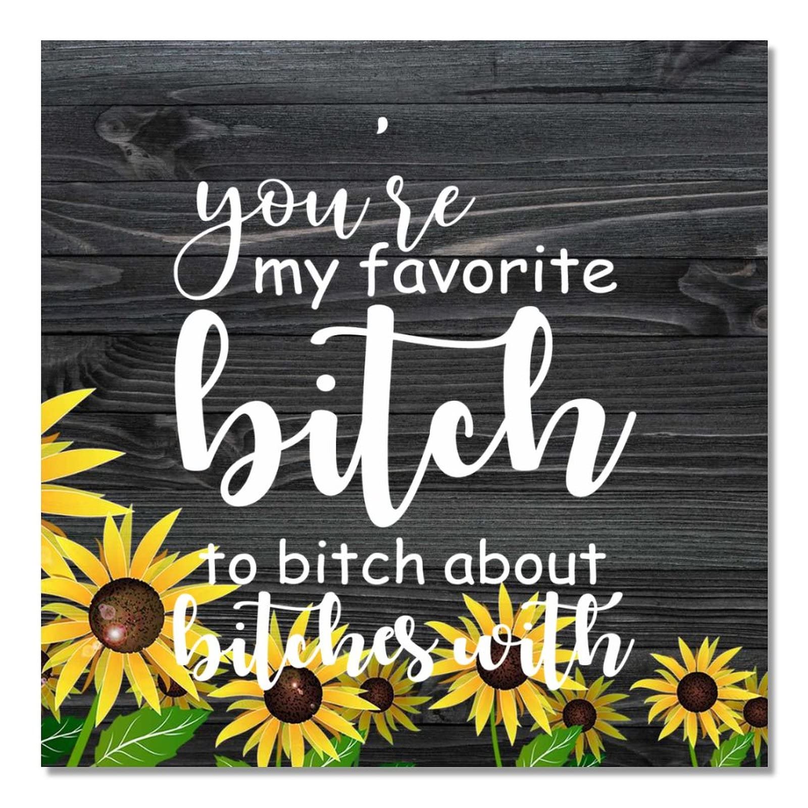 Plaque bois tournesol décorative 40x40 cm avec citation humour rustique suspendre