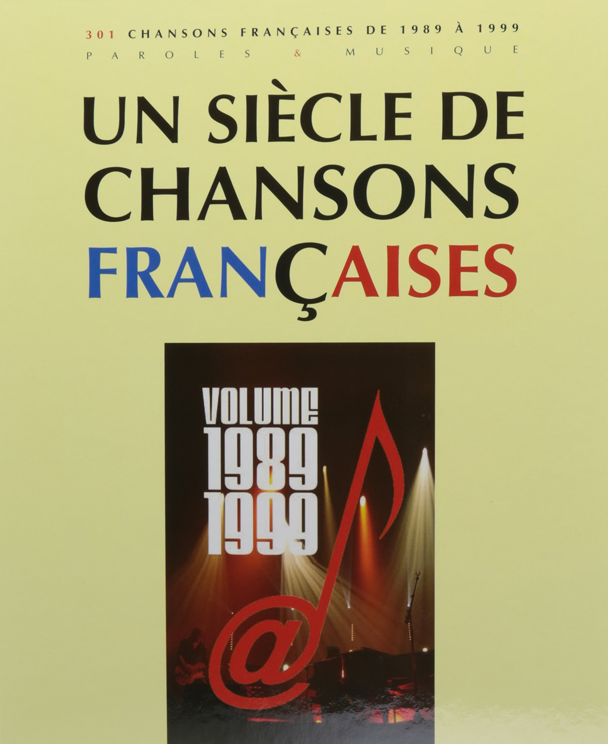 Amazon.fr - UN SIECLE DE CHANSONS FRANCAISES 1989-1999 - CHANT