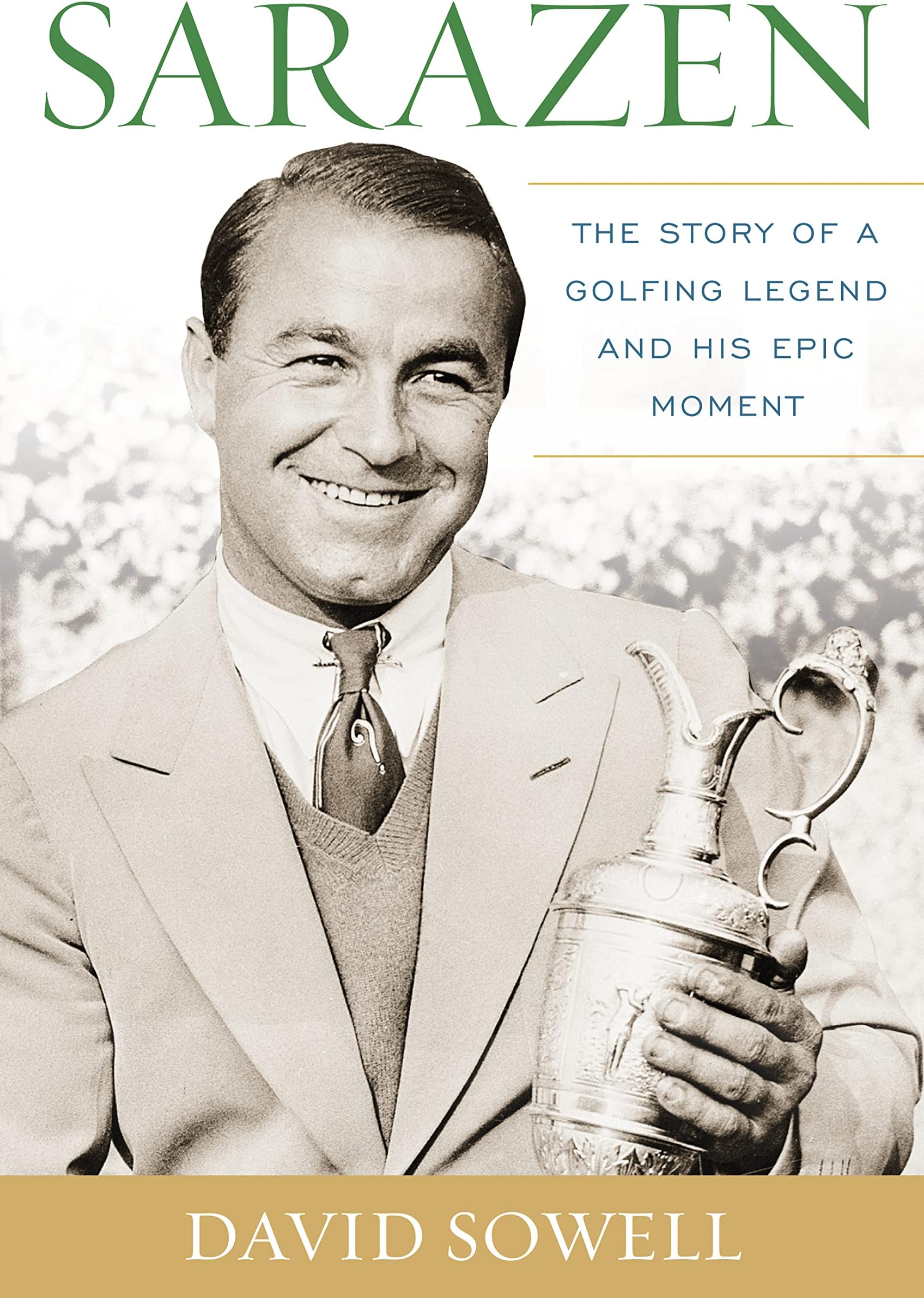 Sarazen: The Story of a Golfing Legend and His Epic Moment