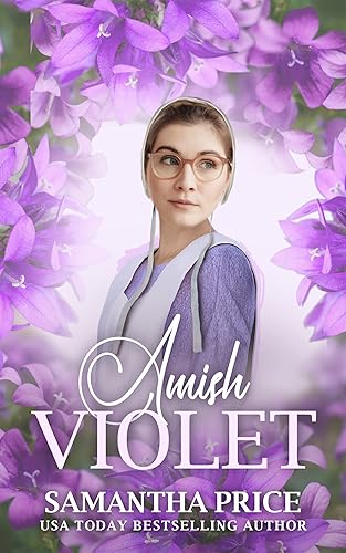 Amish Violet: Amish Romance (Amish Love Blooms Book 5)