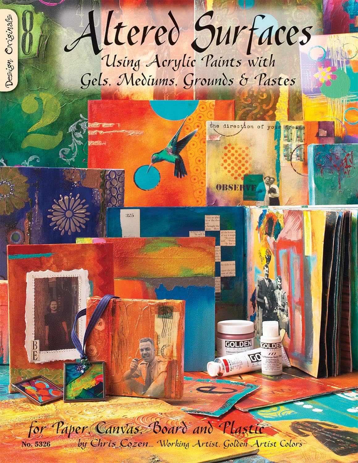 Altered Surfaces: Using Acrylic Paints With Gels, Mediums, Grounds and Pastes for Paper, Canvas, Board and Plastic (Design Originals)