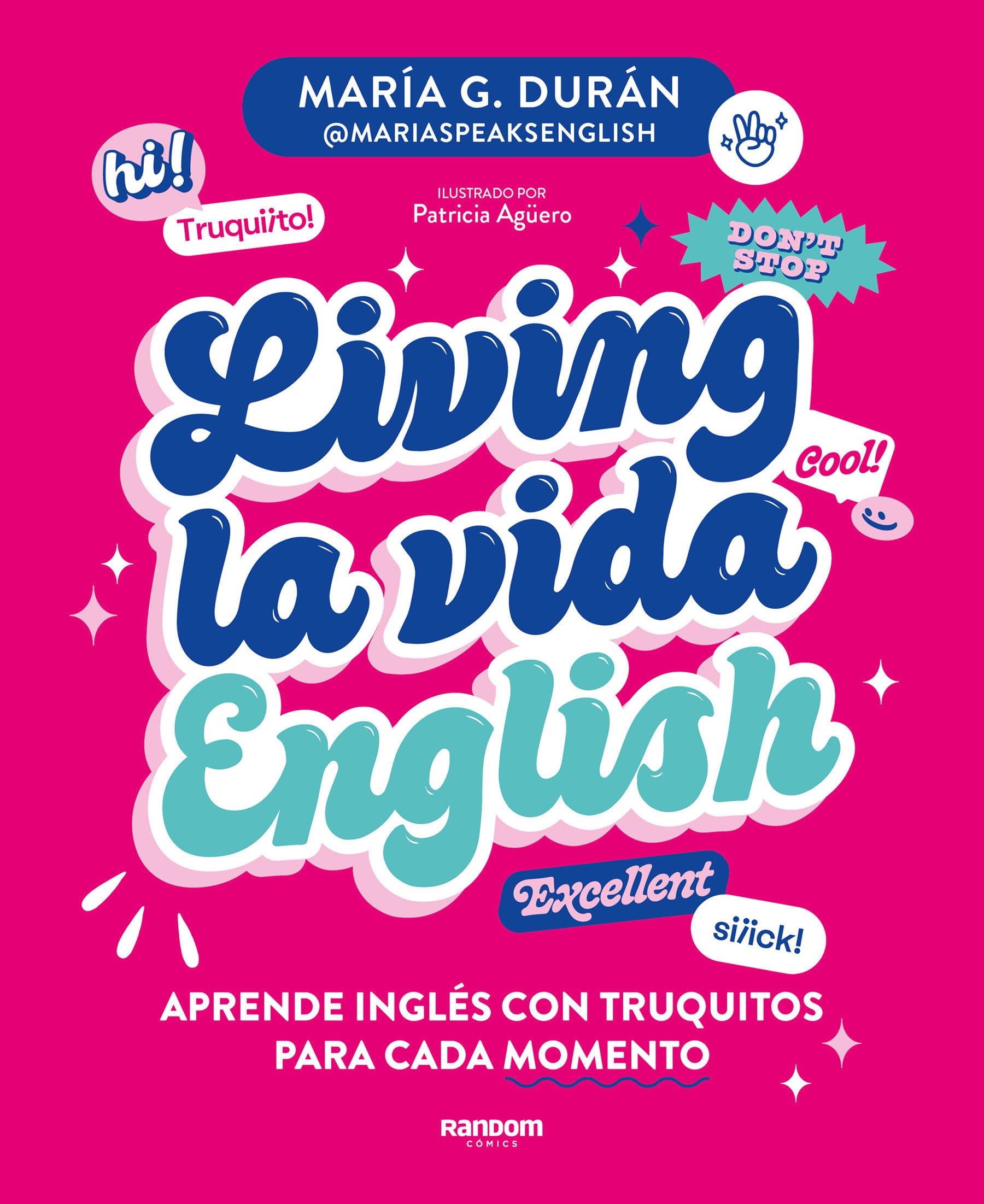 Living la vida English: Aprende inglés con truquitos para cada momento / Living la vida English (Spanish Edition)