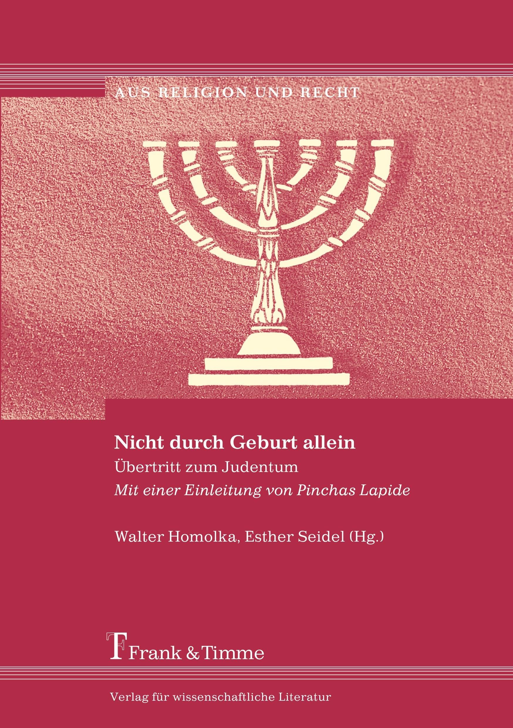 Nicht durch Geburt allein: Übertritt zum Judentum: Übertritt zum Judentum. Mit einer Einleitung von Pinchas Lapide (Aus Religion und Recht)