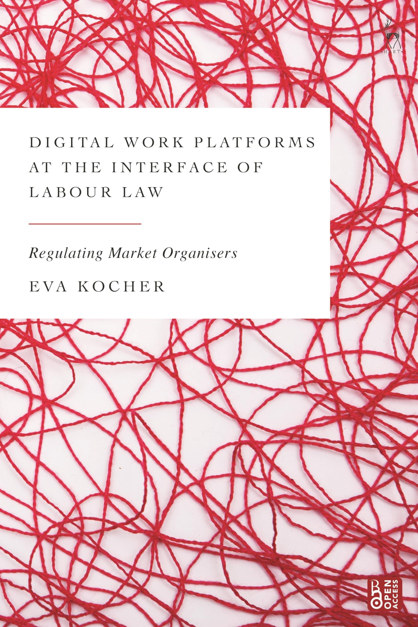 Buy Digital Work Platforms at the Interface of Labour Law: Regulating Market Organisers — BookShops.in