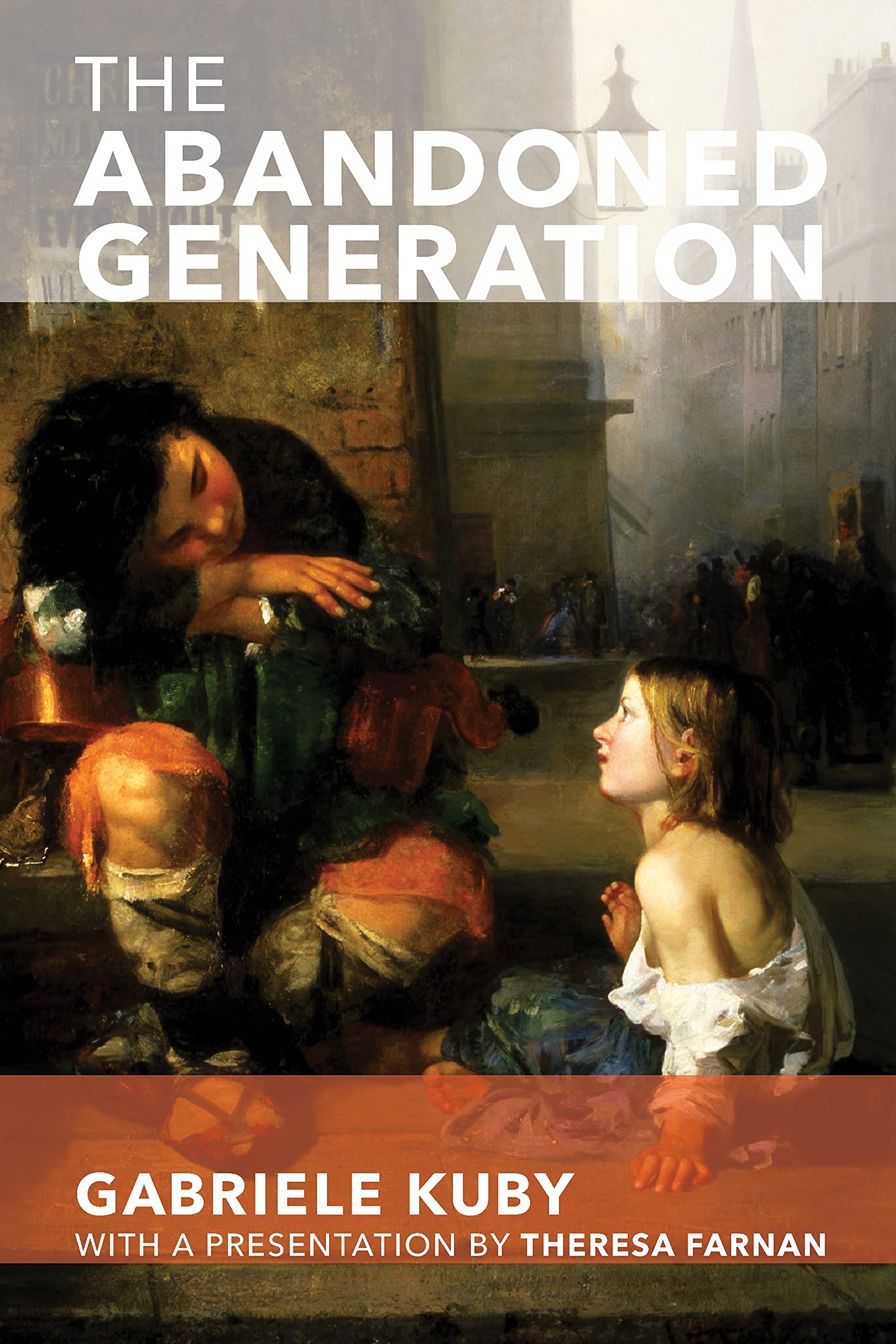 The Abandoned Generation - Kuby, Gabriele