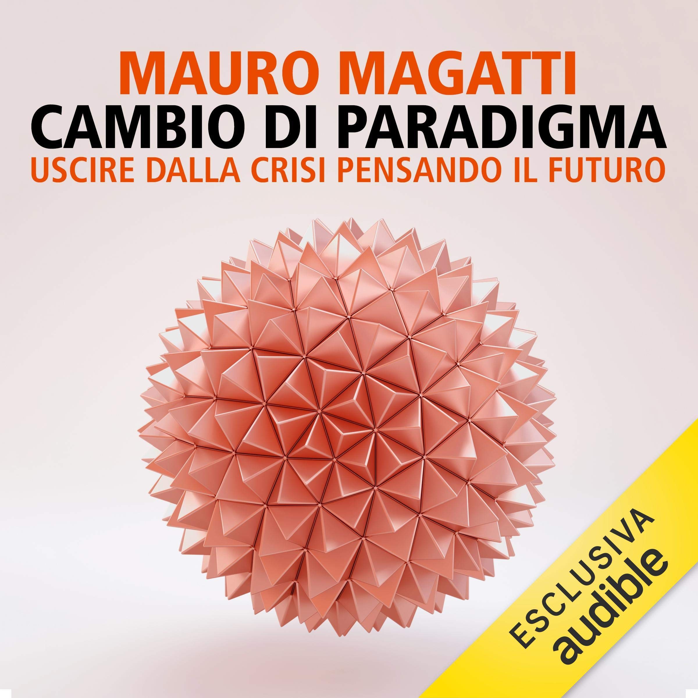 Cambio di paradigma: Uscire dalla crisi pensando il futuro
