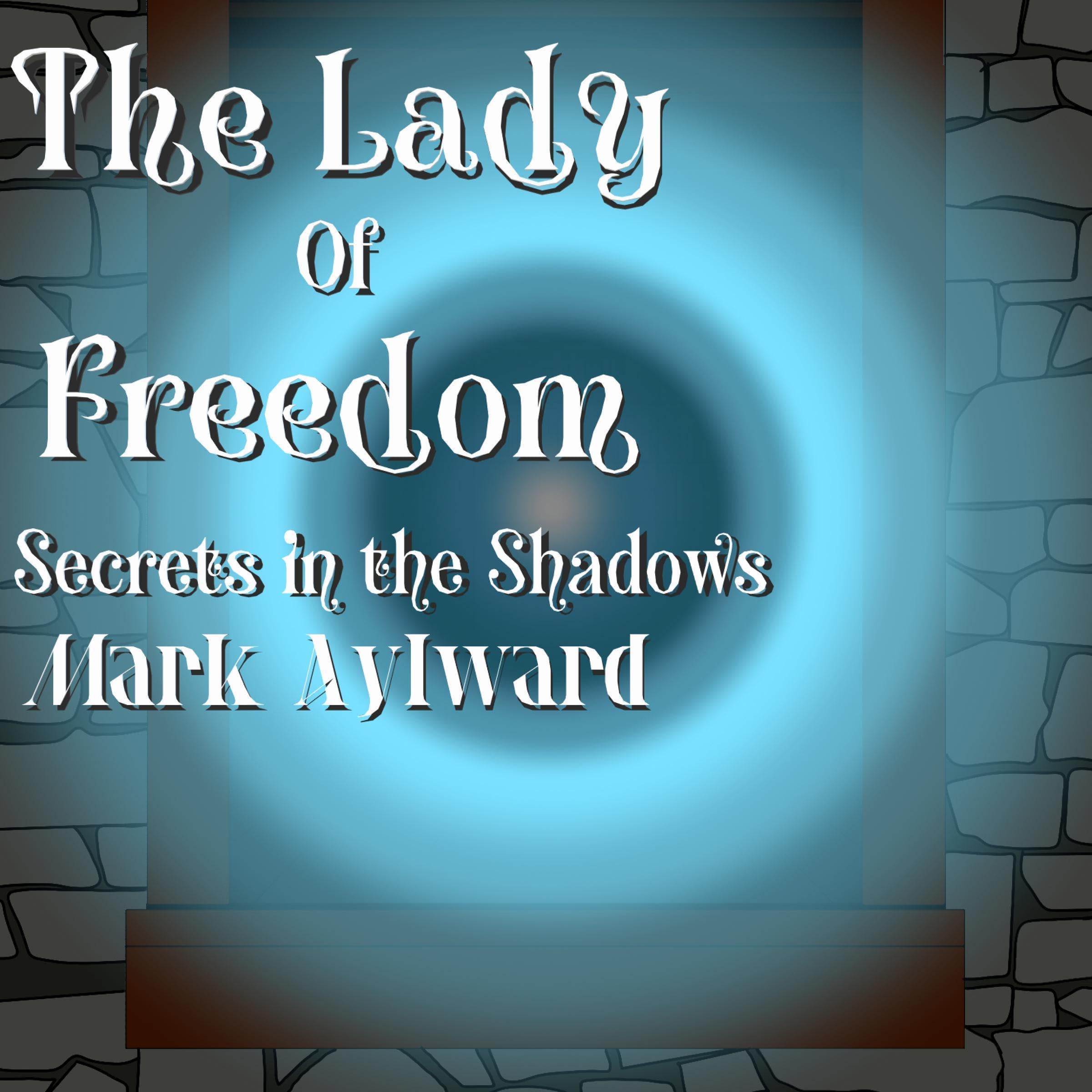 Cover art for The Lady of Freedom: Secrets in the Shadows
