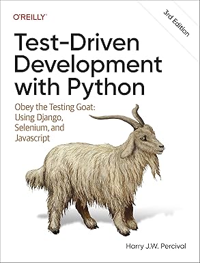 Test-Driven Development with Python: Obey the Testing Goat: Using Django, Selenium, and JavaScript book cover