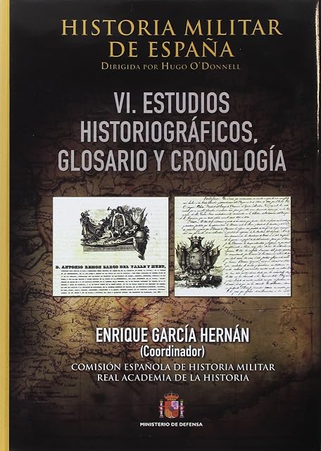 Portada de Historia Militar de España T.6: Estudios Historiograficos Glos Ario y