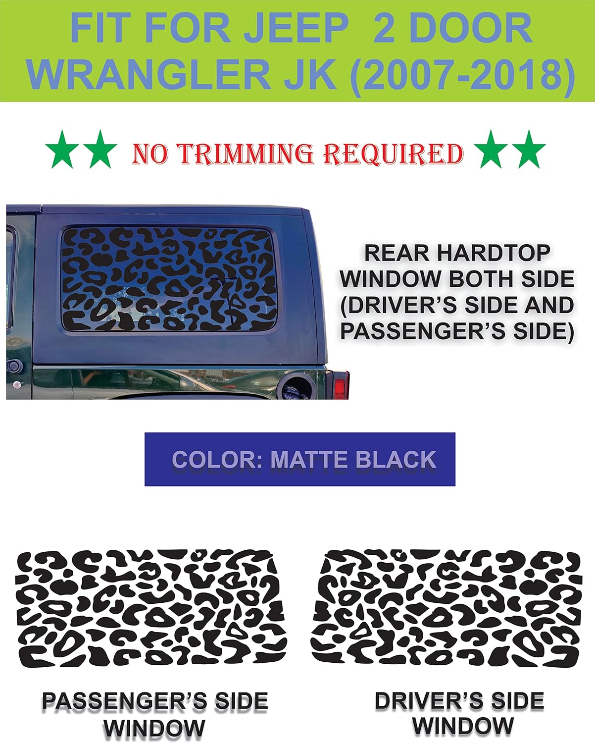Compatible with Jeep Wrangler Jk (2 Door) 2007-2018 Precut Leopard Cheetah Print Window Decals Both Side Proudly Made in The US Matte Black