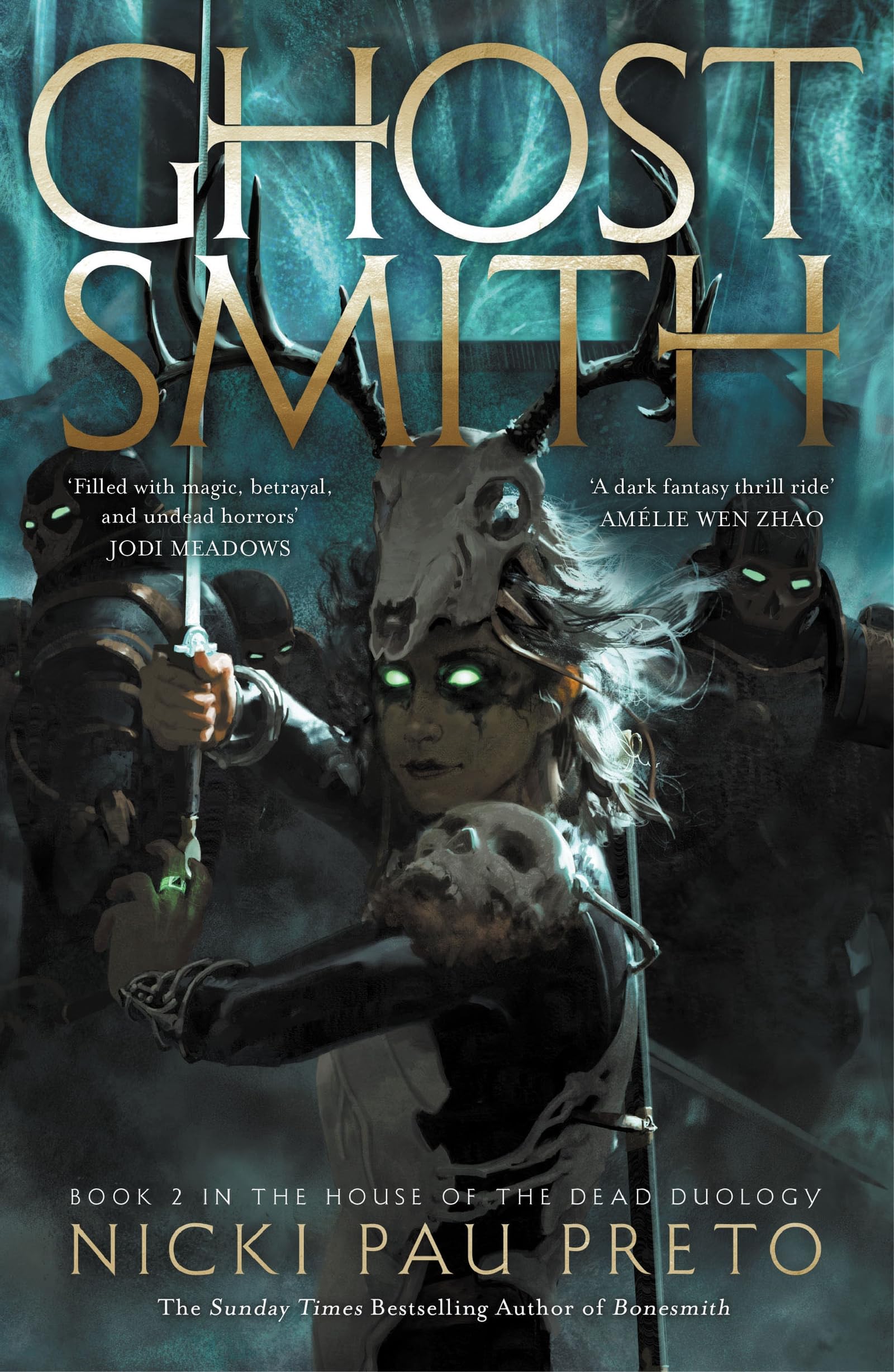 Ghostsmith: The thrilling sequel to the epic Sunday Times bestselling fantasy Bonesmith (The House of the Dead Duology)