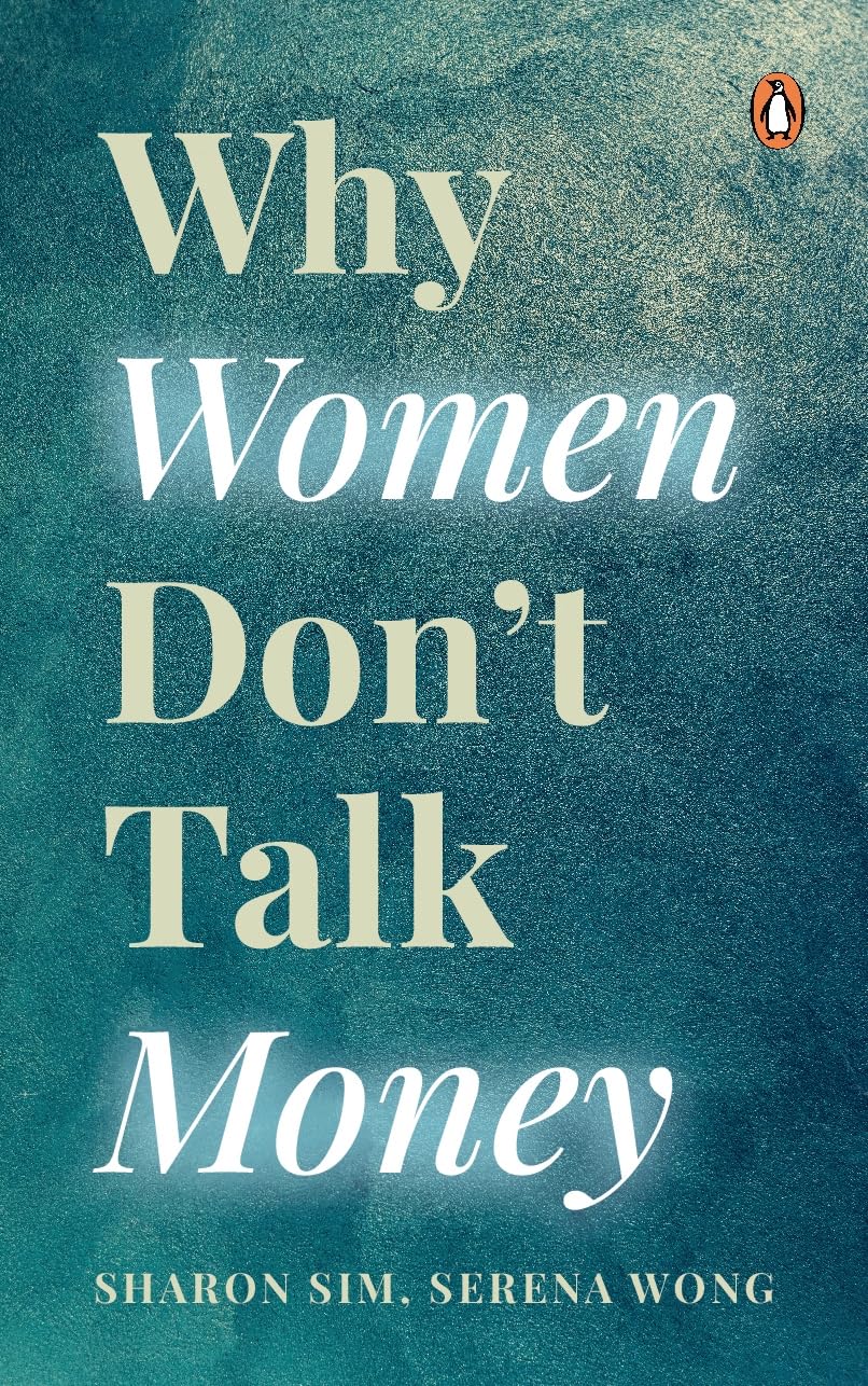 Why Women Don’t Talk Money: In conversation with women on making money, losing money, and shaping their identity around money