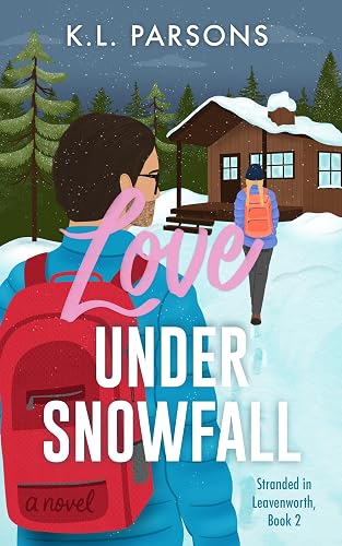 Love Under Snowfall (Stranded in Leavenworth Book 2)