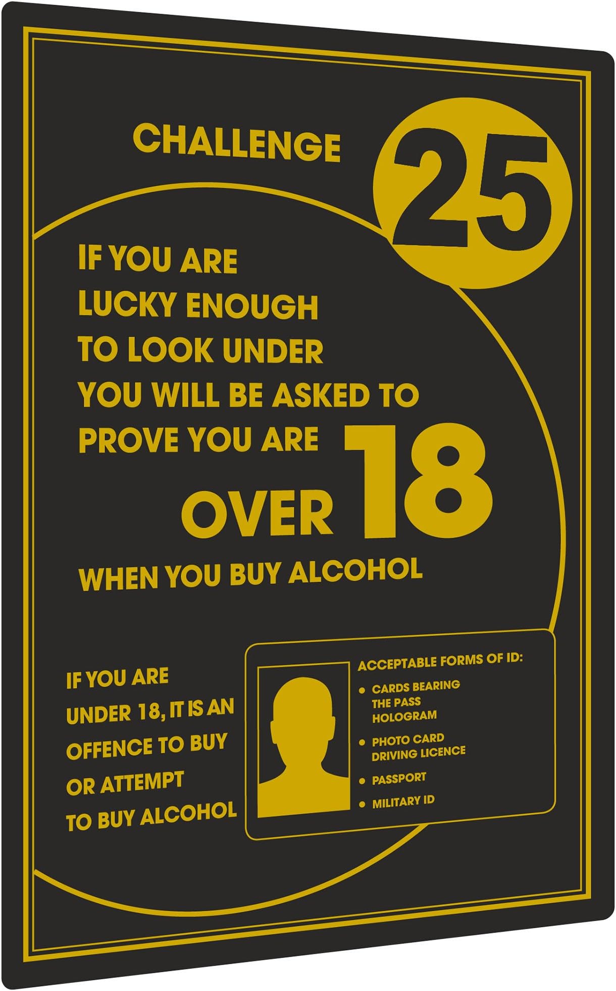 Challenge 25 Underage Drinking Wall Sign - Wall Mountable Legal Drinking Notice for Bars