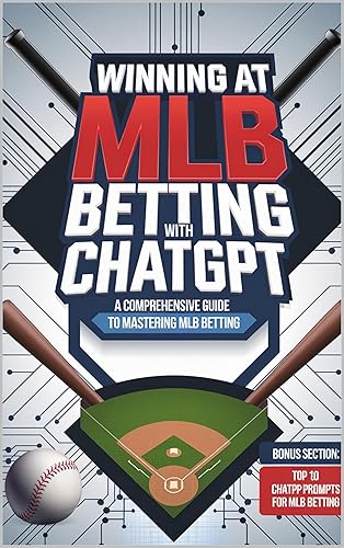 MLB Betting Mastery: Winning Strategies with ChatGPT