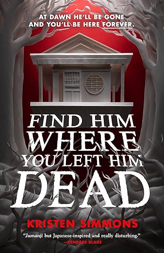 Find Him Where You Left Him Dead (Death Games, 1)