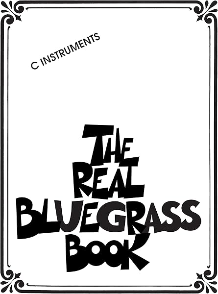 The Real Bluegrass Book: C Instruments