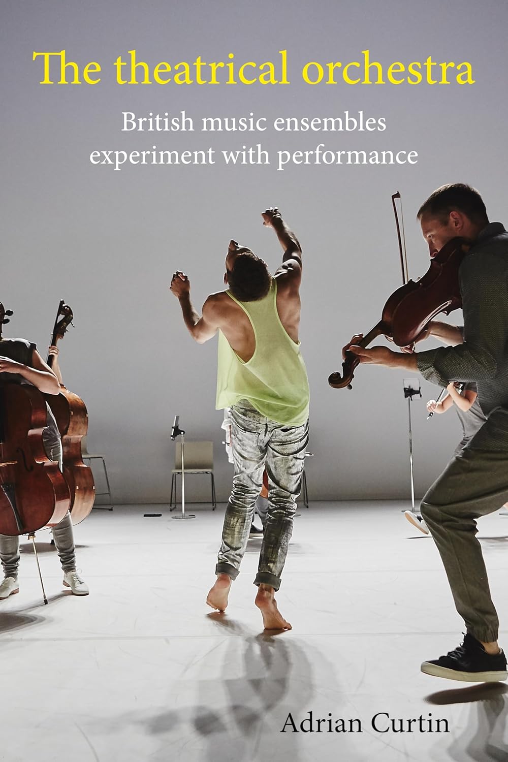 The theatrical orchestra: British music ensembles experiment with performance
