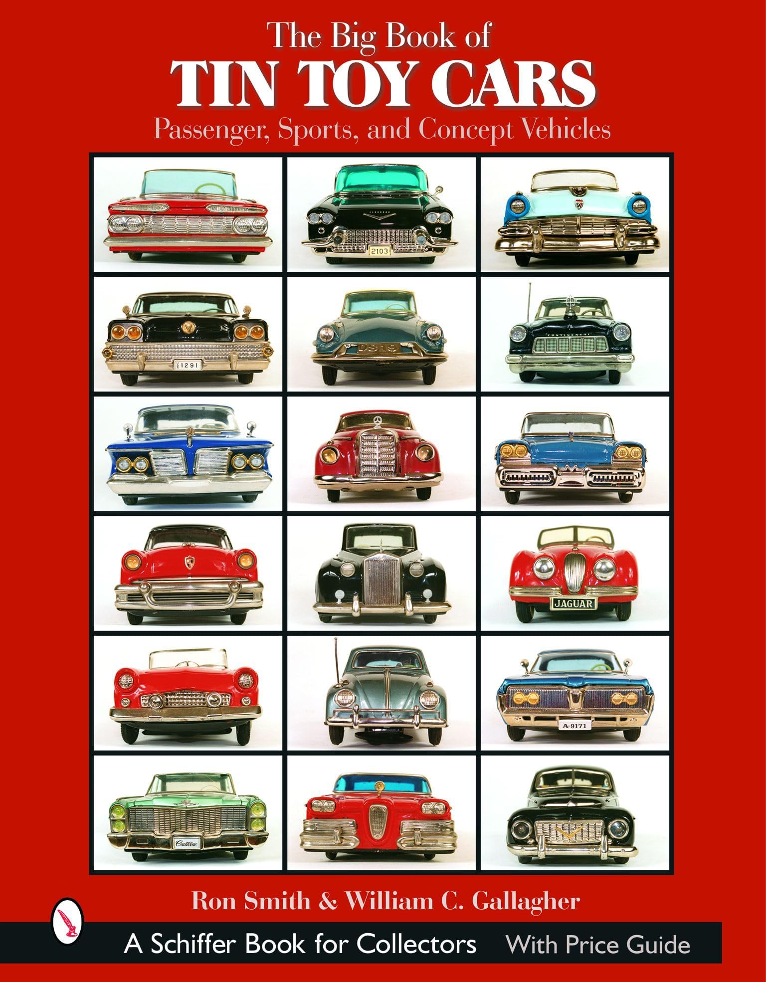 The Big Book of Tin Toy Cars: Passenger, Sports, and Concept Vehicles: Passenger, Sports, and Concept Vehicles