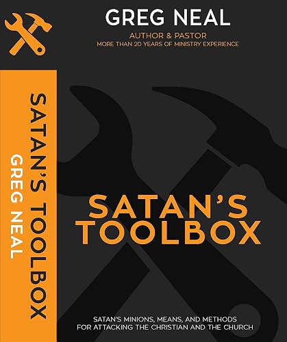 Satan's Toolbox: SATAN’S MINIONS, MEANS, AND METHODS FOR ATTACKING THE CHRISTIAN AND THE CHURCH (English Edition)