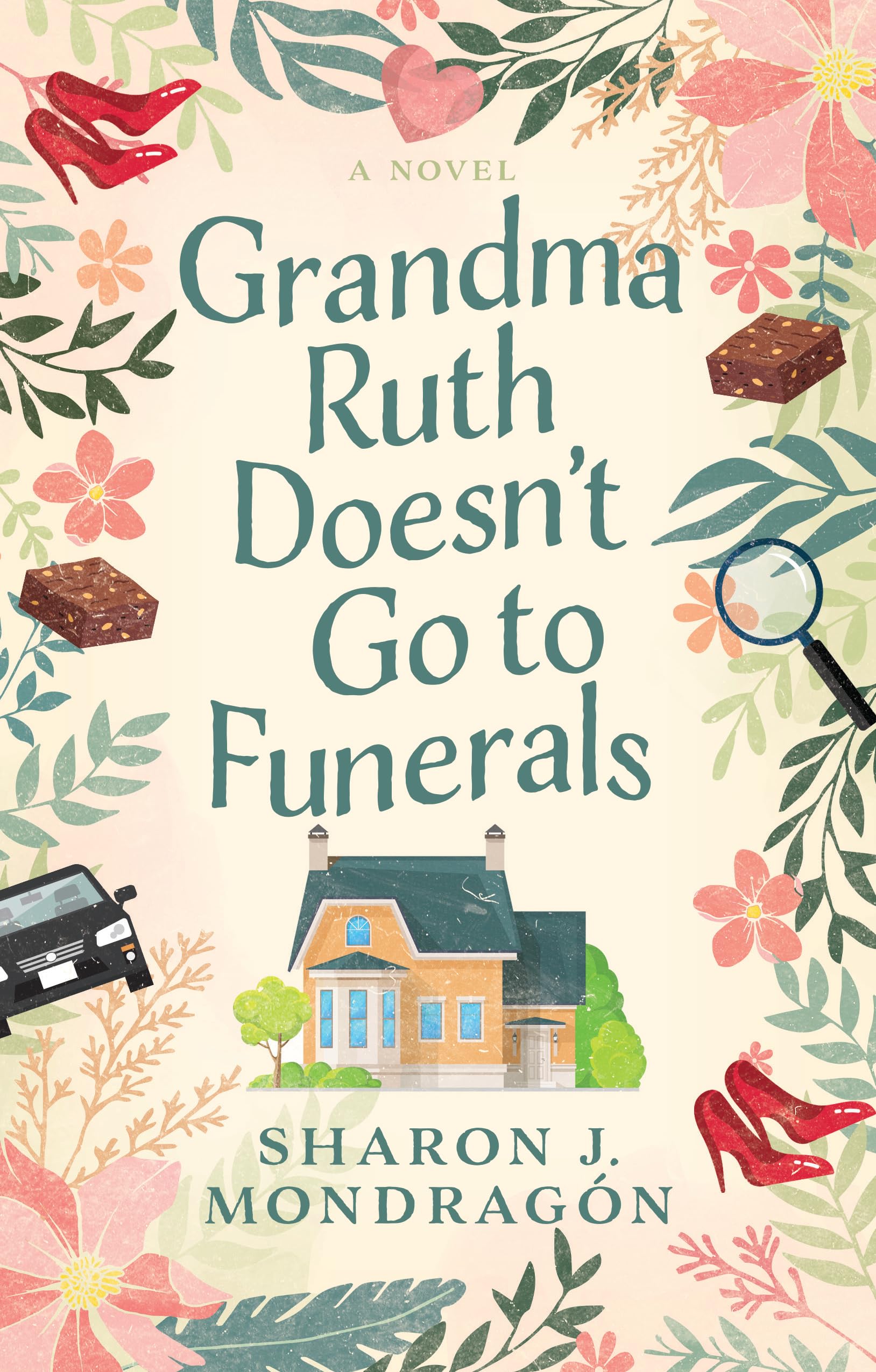Grandma Ruth Doesn't Go to Funerals: A Novel