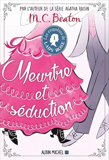 Les Enquªtes de Lady Rose Tome 1 - Meurtre et Séduction