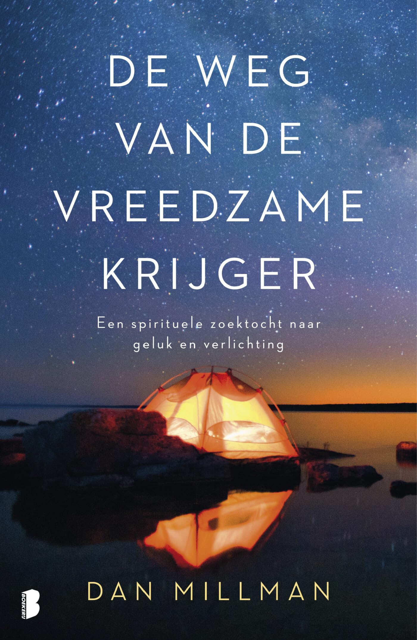 De weg van de vreedzame krijger: een spirituele zoektocht naar geluk en verlichting