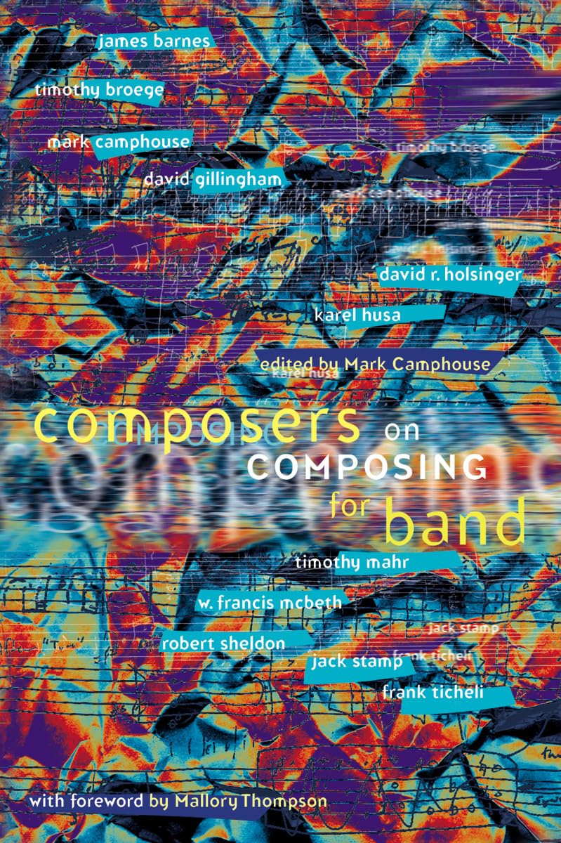 Composers on Composing For Band, Volume 1