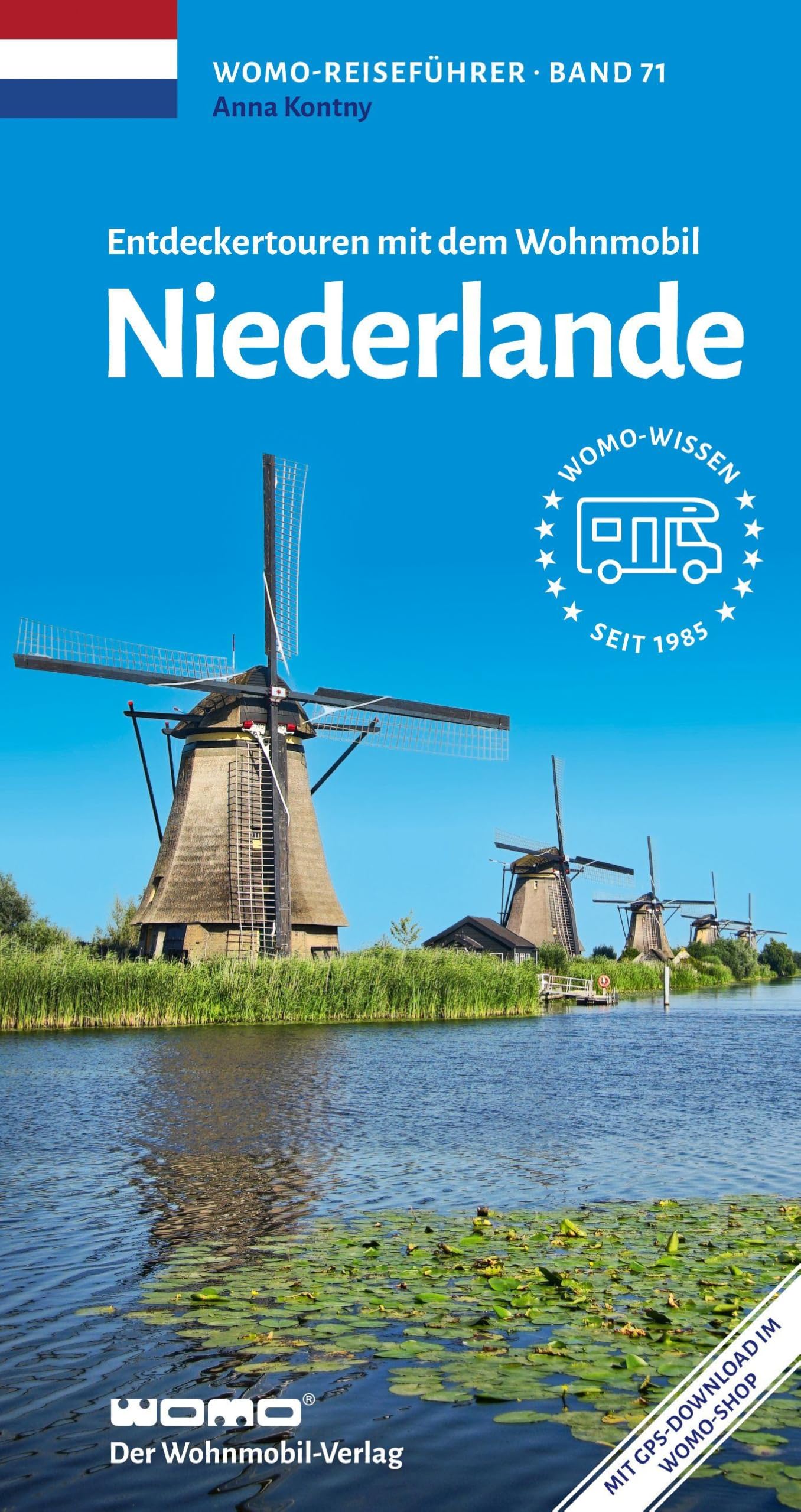 Entdeckertouren mit dem Wohnmobil Niederlande (Womo-Reihe, Band 71)