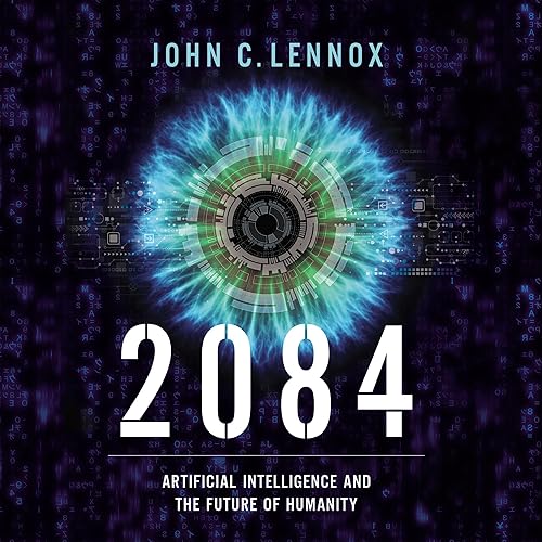 2084: Artificial Intelligence and the Future of Humanity