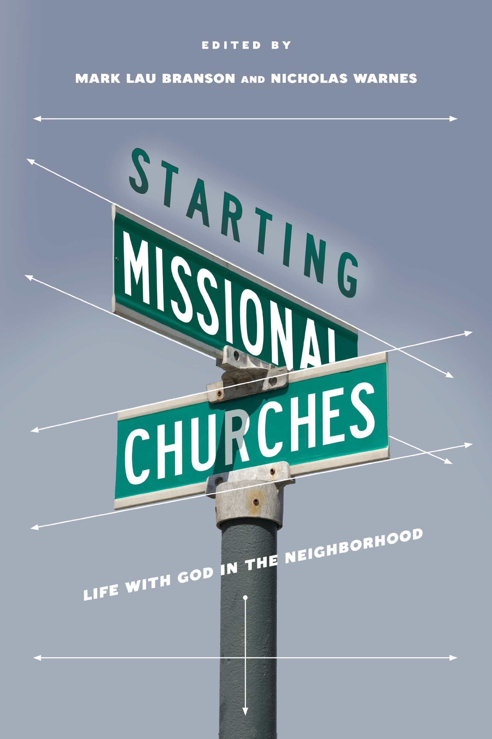 Buy Starting Missional Churches: Life With God in the Neighborhood — BookShops.in