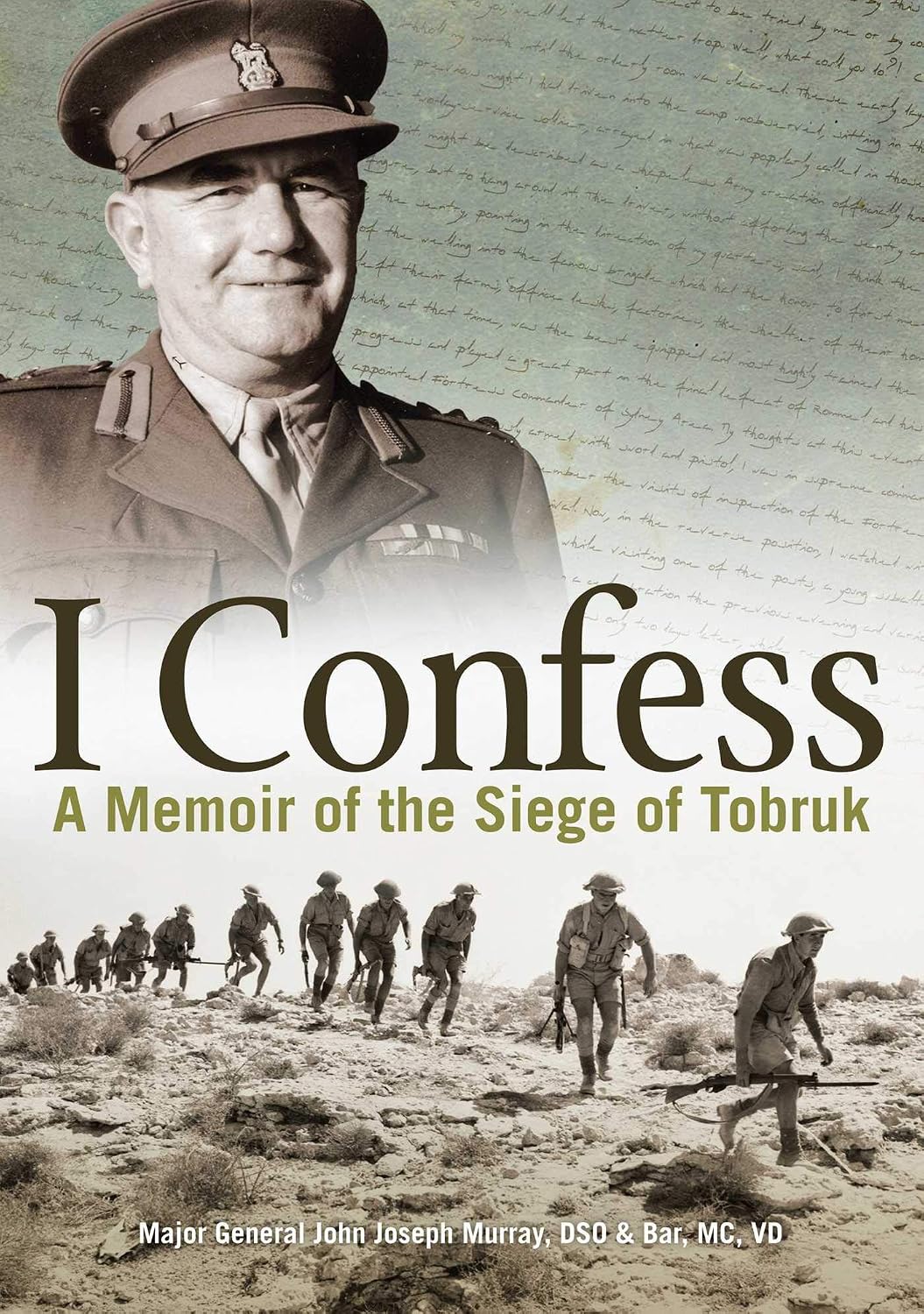 I Confess: A Memoir of the Siege of Tobruk